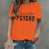 Fashion Summer T-shirts Ladies Funny Sweet But Psycho Letter Print T Shirt Casual Short Sleeve Round Neck Tops Tee Plus Size T