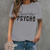Fashion Summer T-shirts Ladies Funny Sweet But Psycho Letter Print T Shirt Casual Short Sleeve Round Neck Tops Tee Plus Size T