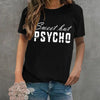 Fashion Summer T-shirts Ladies Funny Sweet But Psycho Letter Print T Shirt Casual Short Sleeve Round Neck Tops Tee Plus Size T