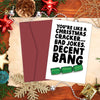 Cheeky Joke Christmas Card,You are like a Christmas Cracker,Decent Bang,Funny Christmas Greeting Card for Boyfriend,Girlfriend